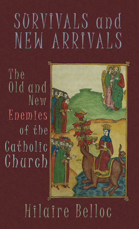 Survivals and New Arrivals: The New and Old Enemies of the Catholic Church