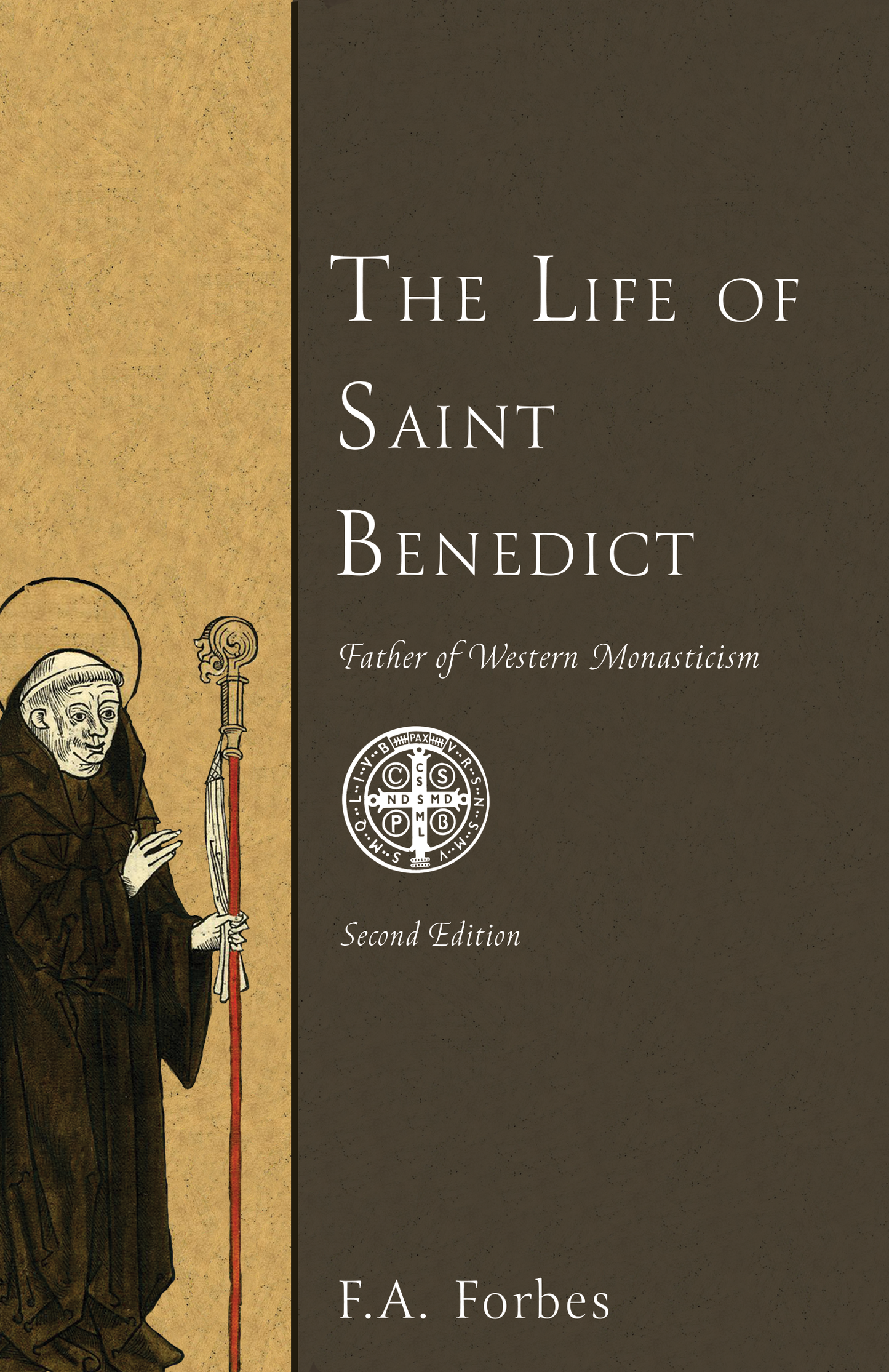 The Life of Saint Benedict: Father of Western Monasticism