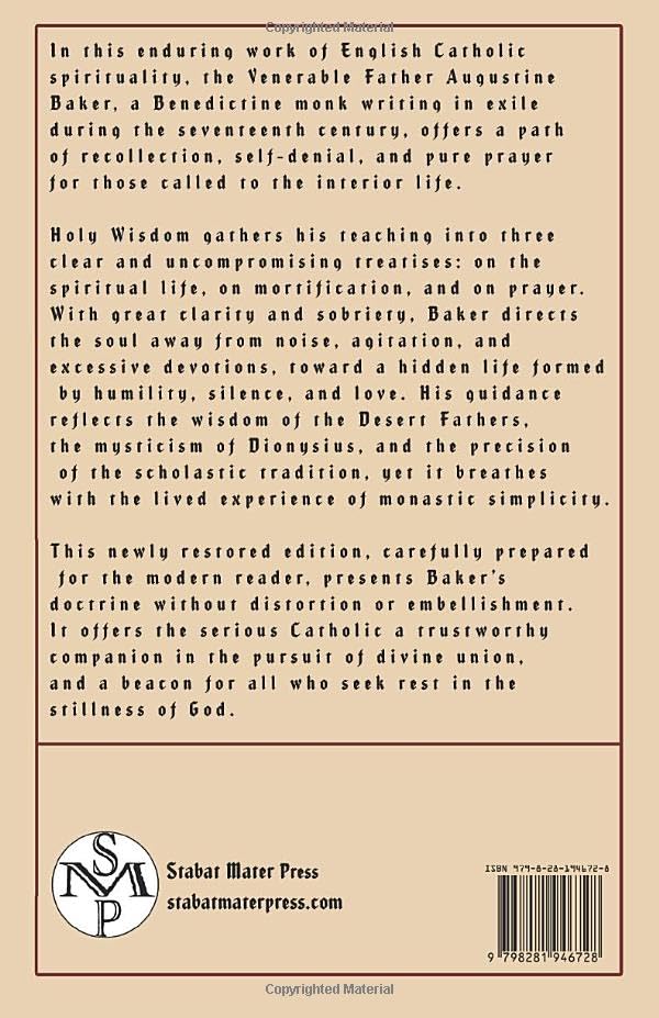 Holy Wisdom: Instructions on the Spiritual Life, Mortification, and Prayer