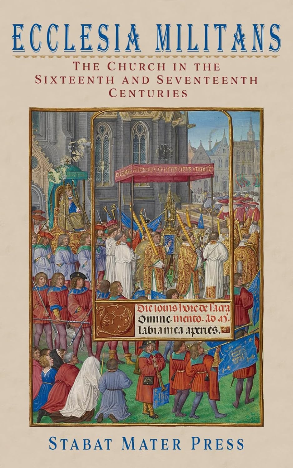 Ecclesia Militans: The Church in the Sixteenth and Seventeenth Centuries