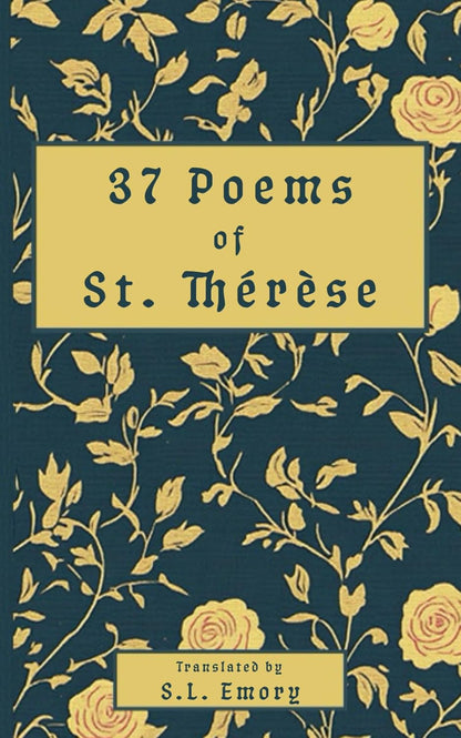 37 Poems of St. Thérèse
