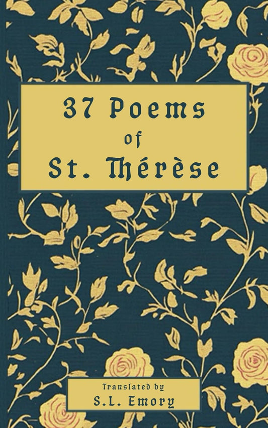 37 Poems of St. Thérèse