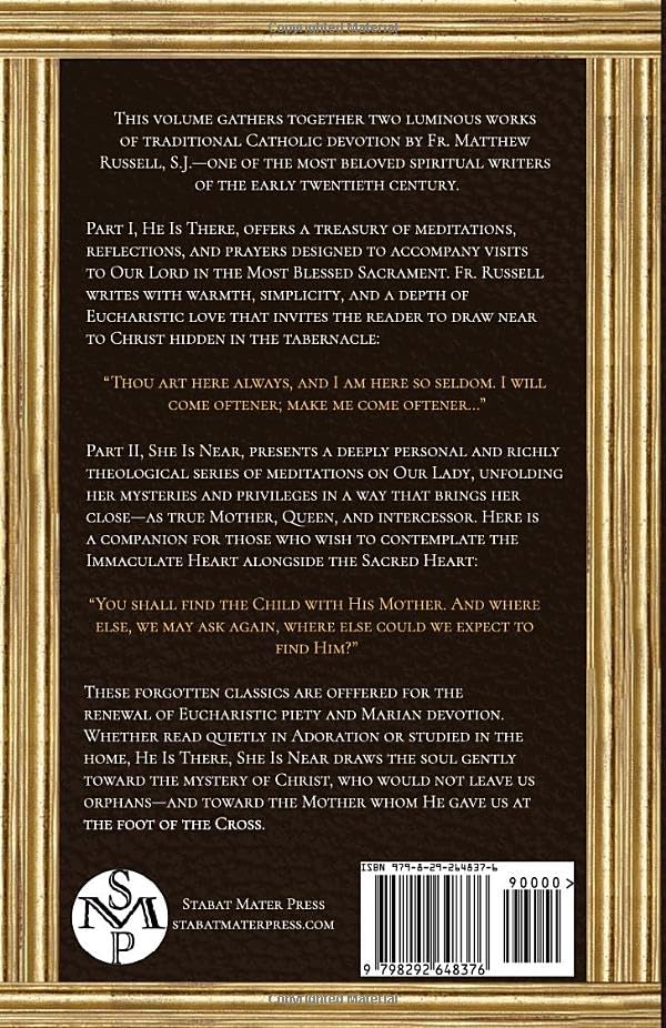 He is There, She is Near: Eucharistic and Marian Devotions
