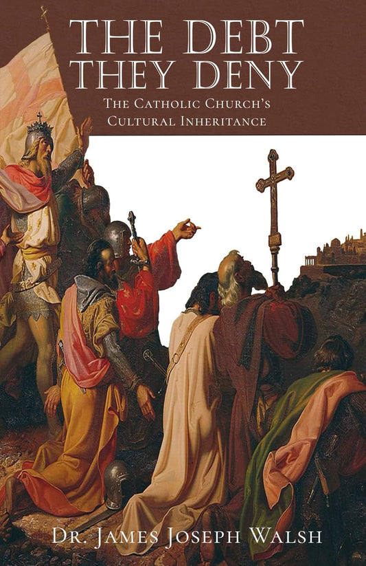 The Debt They Deny: The Catholic Church's Cultural Inheritance