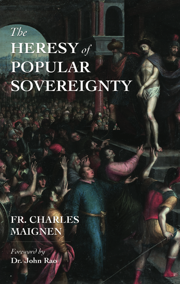 The Heresy of Popular Sovereignty
