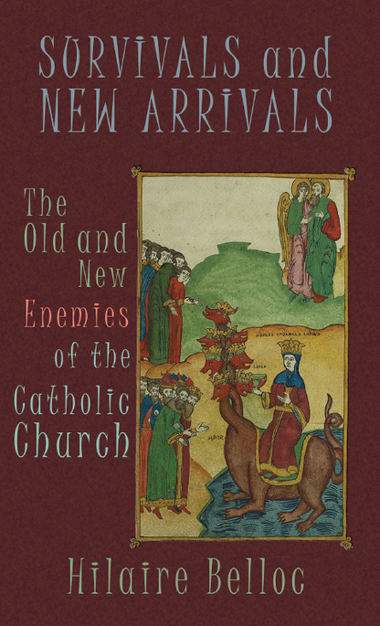 Survivals and New Arrivals: The New and Old Enemies of the Catholic Church