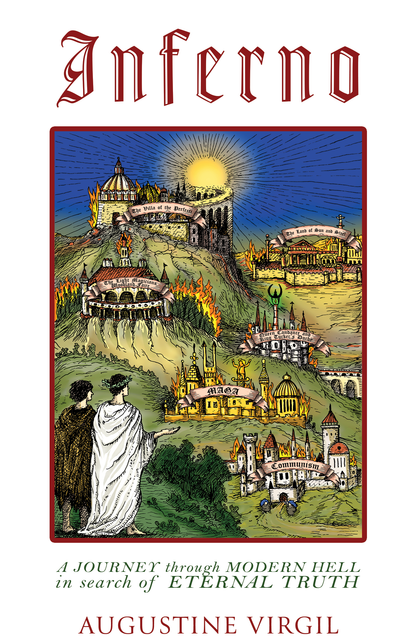 INFERNO: A Journey Through Modern Hell in Search of Eternal Truth