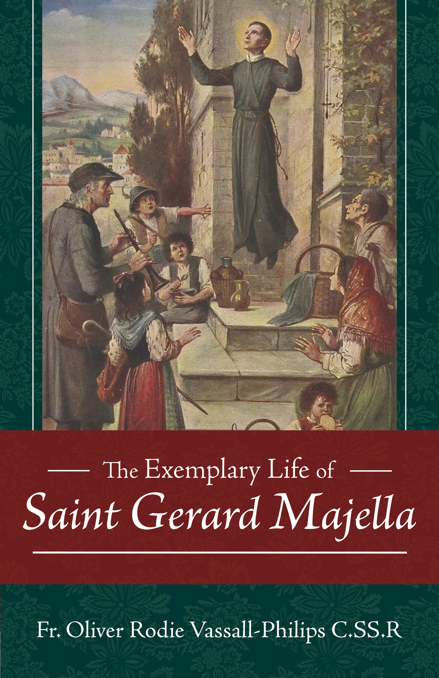 The Exemplary Life of Saint Gerard Majella