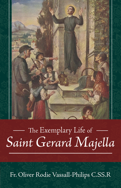The Exemplary Life of Saint Gerard Majella